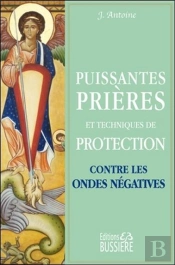 Puissantes Prières Et Techniques De Protection Contre Les Ondes Négatives
