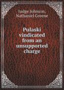 Pulaski Vindicated From An Unsupported Charge