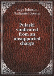 Pulaski Vindicated From An Unsupported Charge