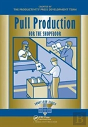 Pull Production For The Shopfloor