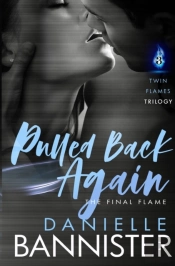 Pulled Back Again: Book Three: The Final