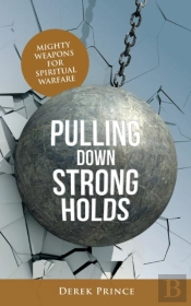 Pulling Down Strongholds: Mighty Weapons