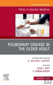 Pulmonary Disease In The Older Adult, An Issue Of Clinics In Geriatric Medicine