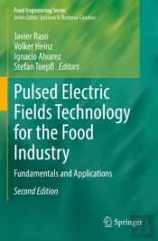 Pulsed Electric Fields Technology For The Food Industry
