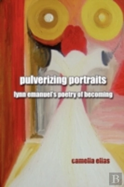 Bertrand.pt - Pulverizing Portraits: Lynn Emanuel'S Po