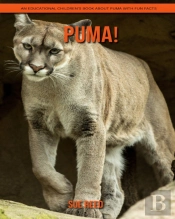 Puma! An Educational Children'S Book About Puma With Fun Facts