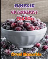 Pumpkin Cranberry Treats