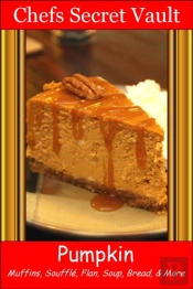 Pumpkin: Muffins, Souffle, Flan, Soup, Bread, & More
