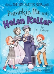 Pumpkin Pie With Helen Keller
