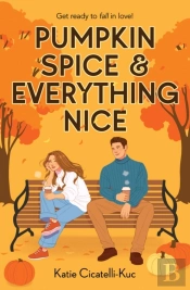 Pumpkin Spice & Everything Nice