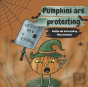 Pumpkins Are Protesting