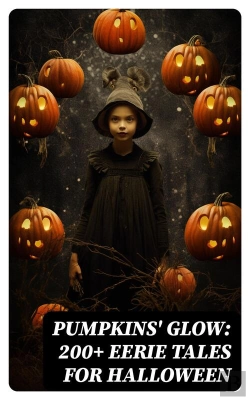 Bertrand.pt - Pumpkins' Glow: 200+ Eerie Tales For Halloween