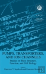 Pumps, Transporters, And Ion Channels