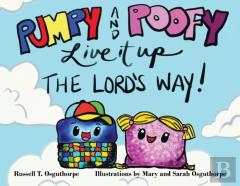 Pumpy And Poofy Live It Up The Lord'S Way!