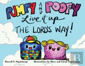 Pumpy And Poofy Live It Up The Lord'S Way!