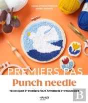 Punch Needle : Techniques Et Modèles Pour Apprendre Et Progresser