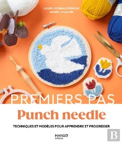 Bertrand.pt - Punch Needle : Techniques Et Modèles Pour Apprendre Et Progresser