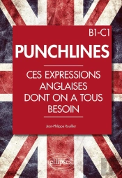 Punchline ; Ces Expressions Anglaises Dont On A Tous Besoin ; B1-C1