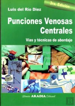 Bertrand.pt - Punciones Venosas Centrales: Vias Y Tecnicas De Abordaje 