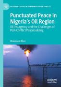 Punctuated Peace In Nigeriaâ€™S Oil Region