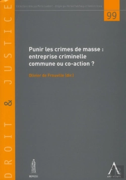 Bertrand.pt - Punir Les Crimes De Masse ; Entreprise Criminelle Commune Ou Co-Action