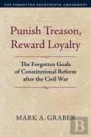 Punish Treason, Reward Loyalty