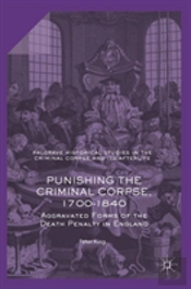 Punishing The Criminal Corpse, 1700-1840