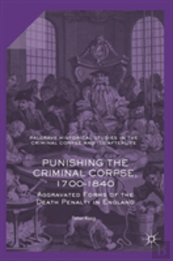 Bertrand.pt - Punishing The Criminal Corpse, 1700-1840