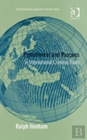 Punishment And Process In International Criminal Trials