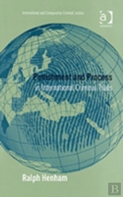 Bertrand.pt - Punishment And Process In International Criminal Trials