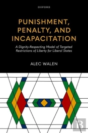 Punishment, Penalty, And Incapacitation