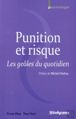 Bertrand.pt - Punition Et Risque ; Les Geôles Du Quotidien