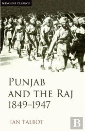 Punjab And The Raj 1849-1947