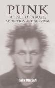 Punk: A Tale Of Abuse, Addiction And Survival