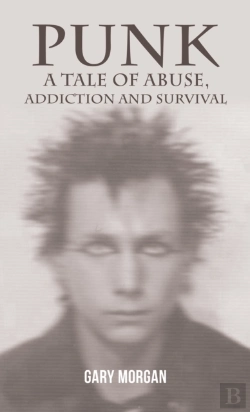 Bertrand.pt - Punk: A Tale Of Abuse, Addiction And Survival