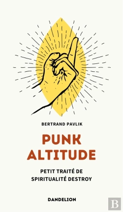 Bertrand.pt - Punk Altitude : Petit Traité De Spiritualité Destroy