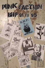 Punk Faction, Bhp '91 To '95