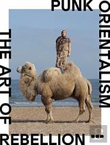 Punk Orientalism: The Art Of Rebellion