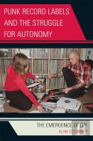 Punk Record Labels And The Struggle For Autonomy