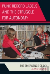 Punk Record Labels And The Struggle For Autonomy