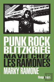 Punk Rock Blitzkrieg ; Ma Vie Chez Les Ramones