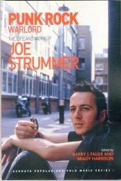 Punk Rock Warlord: The Life And Work Of Joe Strummer
