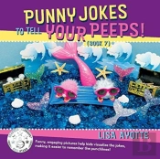 Punny Jokes To Tell Your Peeps! (Book 7)