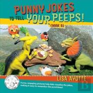 Punny Jokes To Tell Your Peeps! (Book 8)