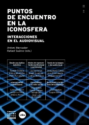 Puntos De Encuentro En La Iconosfera. Interacciones En El Audiovisual
