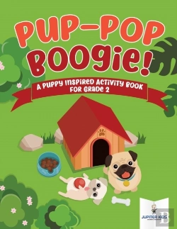 Bertrand.pt - Pup-Pop Boogie! A Puppy Inspired Activity Book For Grade 2