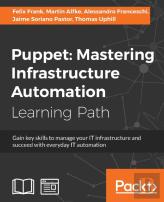 Puppet: Mastering Infrastructure Automation