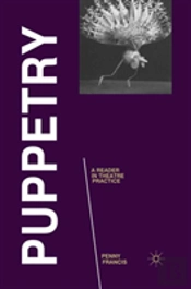 Puppetry: A Reader In Theatre Practice