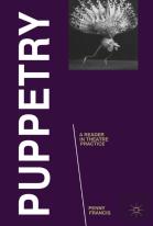 Puppetry: A Reader In Theatre Practice