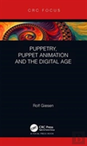 Puppetry, Puppet Animation And The Digital Age